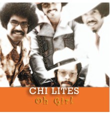 the Chi-Lites - Oh Girl