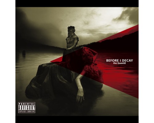 the GazettE - BEFORE I DECAY