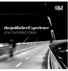 thegodfatherExperience - One Hundred Miles