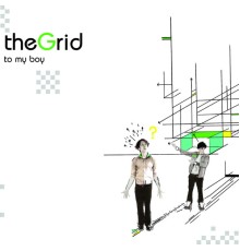 to my boy - The Grid