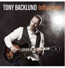tony backlund - Influences