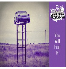 Трехтонник - You Will Feel It