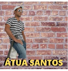 Átua santos - Doce Ilusão