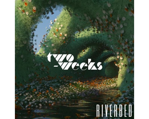 two-weeks - Riverbed