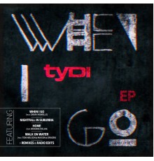 tyDi - When I Go E.P.