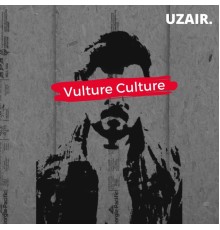 uzairkay - Vulture Culture