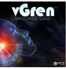 vGren - Maschine Love