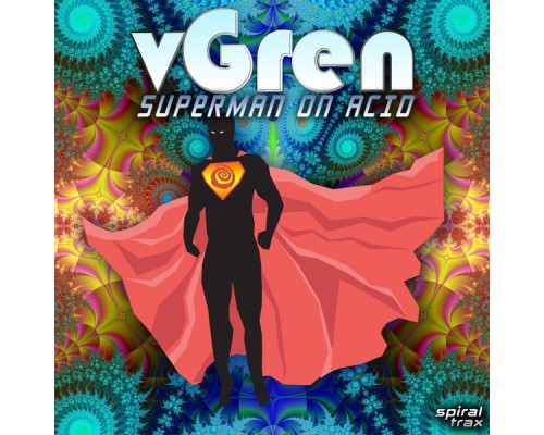 vGren - Superman On Acid