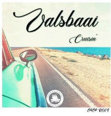 valsBaai - Cruisin' (Original Mix)