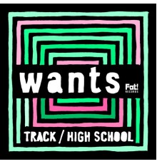 wants - Track / High School