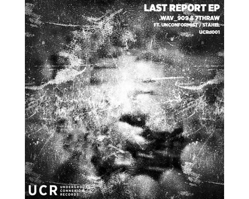 .wav 909 & 7thRaw - Last Report EP