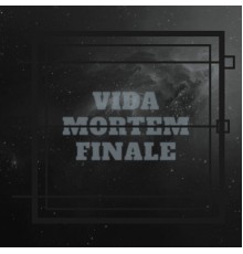 willian lago - Vida Mortem Finale