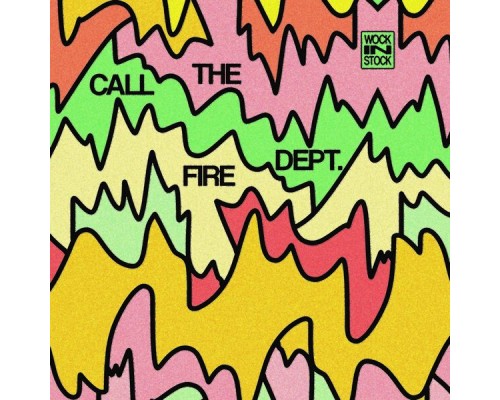 wockinstockk - call the fire department