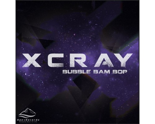 xCray - Bubble Bam Bop (Techno)