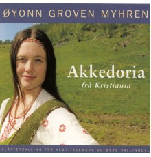 Øyonn Groven Myhren - Akkedoria Frå Kristiania