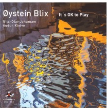 Øystein Blix - It S Ok to Play