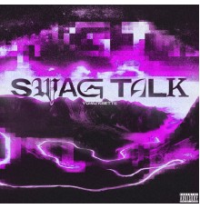 yung ksette - Swag Talk