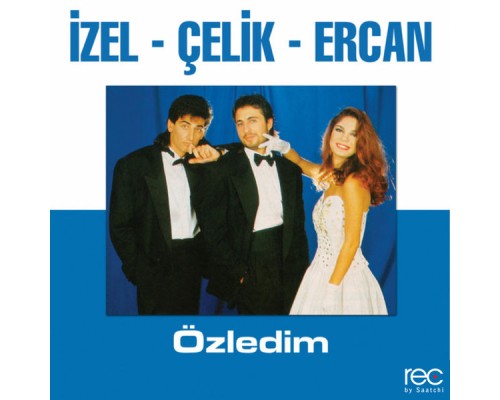 İzel, Çelik & Ercan - Özledim